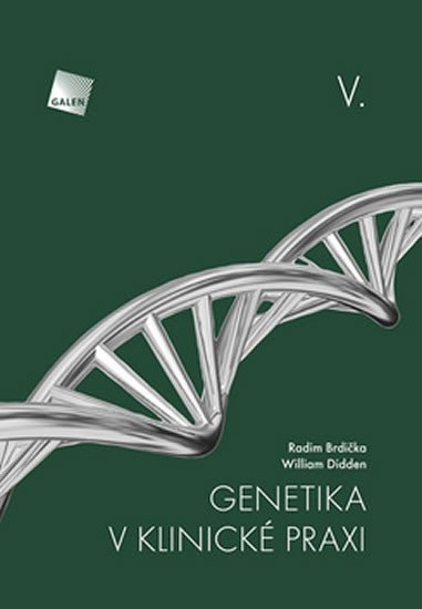 Genetika v klinické praxi V – Brdička Radim