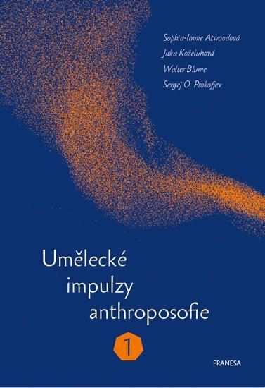 Umělecké impulzy anthroposofie 1 – Koželuhová Jitka