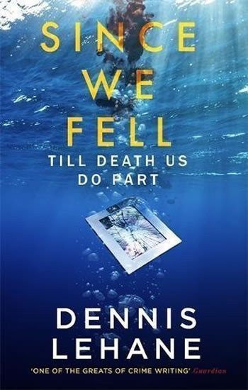 Since We Fell – Lehane Dennis
