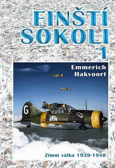Finští sokoli 1 - Zimní válka 1939-1940 – Hakvoort Emmerich