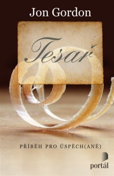Tesař - Příběh pro úspěchané – Gordon Jon