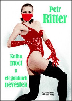 Kniha moci a elegantních nevěstek – Ritter Petr