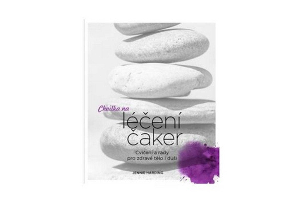 Chvilka na léčení čaker - Cvičení a rady pro zdravé tělo i duši – Hardingová Jennie