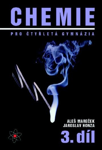 Chemie pro čtyřletá gymnázia 3díl – Mareček Aleš