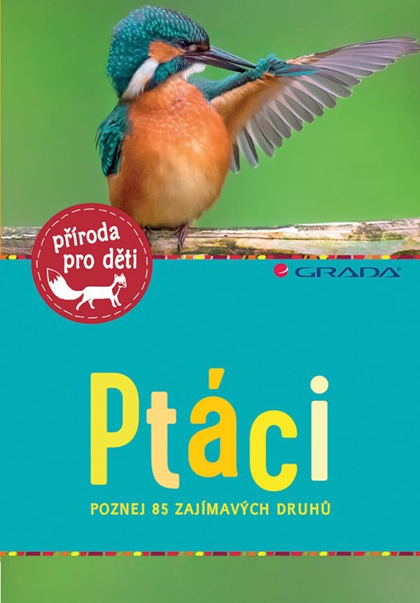 Ptáci - Poznej 85 zajímavých druhů – Haag Holger