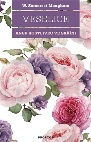 Veselice aneb Kostlivec ve skříni – Maugham William Somerset