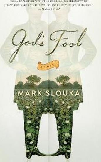 Gods Fool  A Novel – Slouka Mark