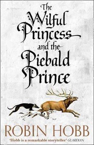 The Wilful Princess and the Piebald Prince – Hobb Robin