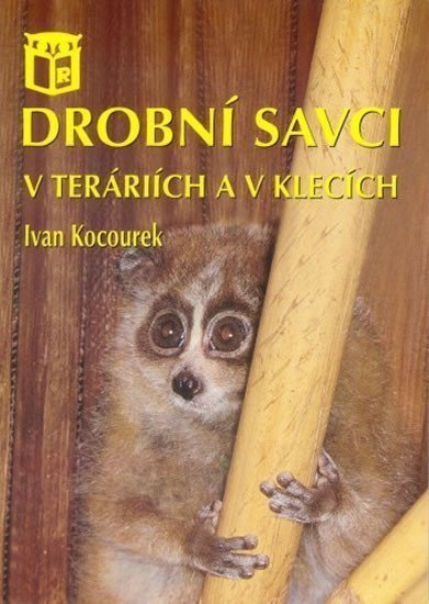 Drobní savci v teráriích a v klecích – Kocourek Ivan
