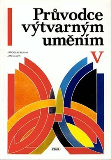 Průvodce výtvarným uměním 5 – Šamšula Pavel