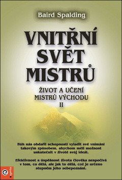 Vnitřní svět mistrů - Život a učení mistrů východu II – Spalding Baird