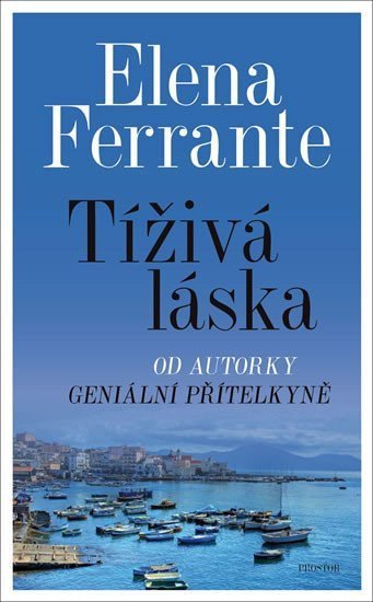Tíživá láska – Ferrante Elena