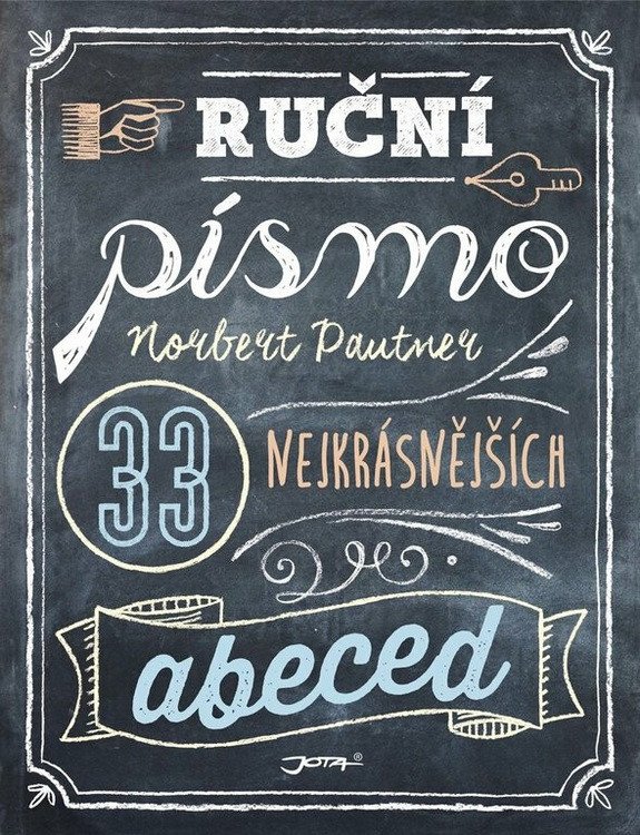Ruční písmo - 33 nejkrásnějších abeced – Pautner Norbert