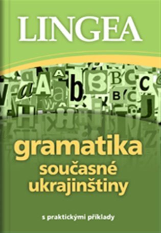 Gramatika současné ukrajinštiny s praktickými příklady (2018)