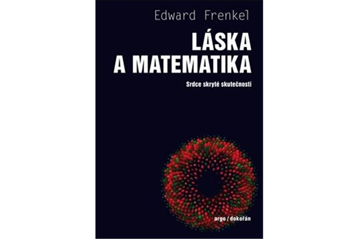 Láska a matematika - Srdce skryté skutečnosti – Frenkel Edward