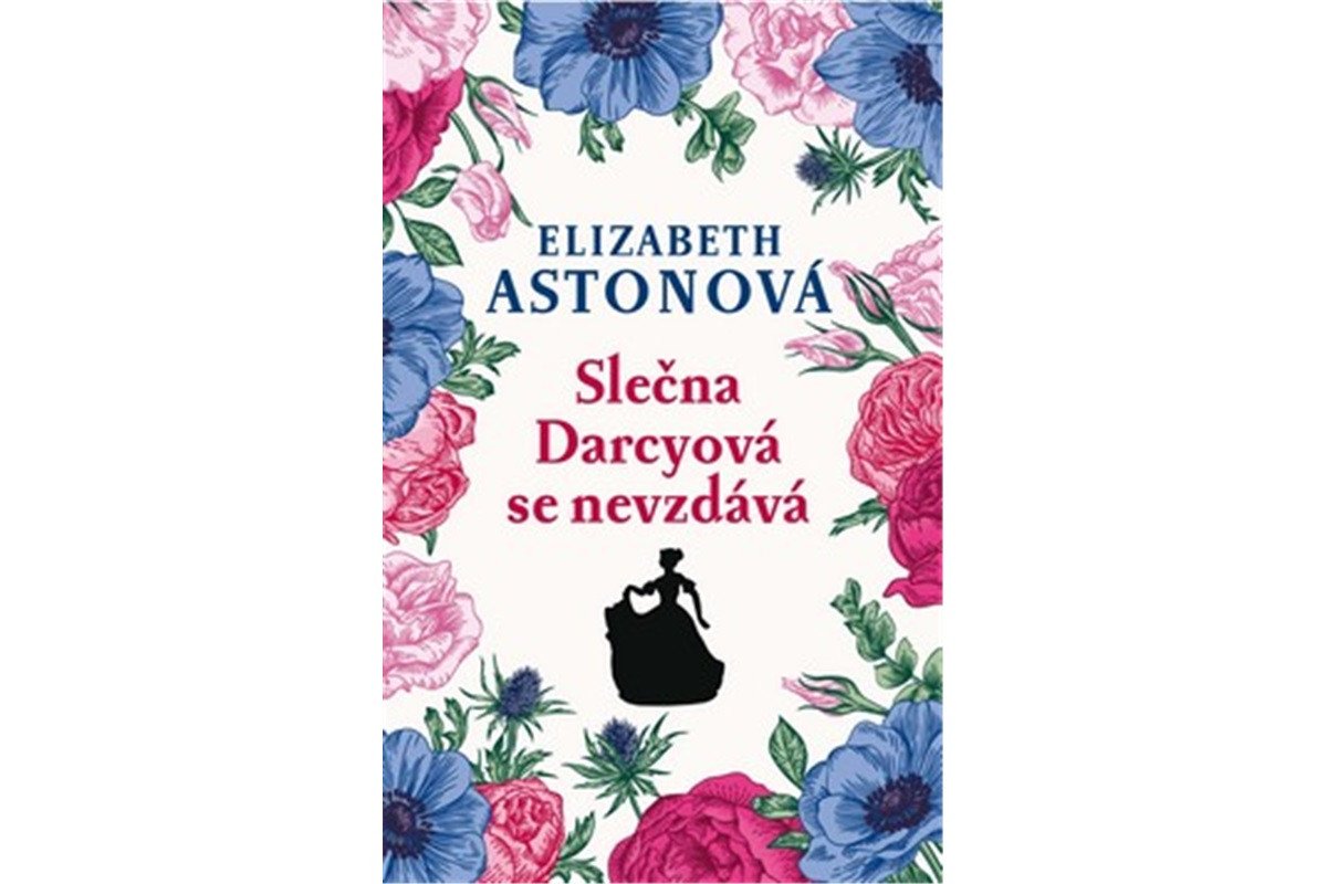 Slečna Darcyová se nevzdává – Astonová Elizabeth