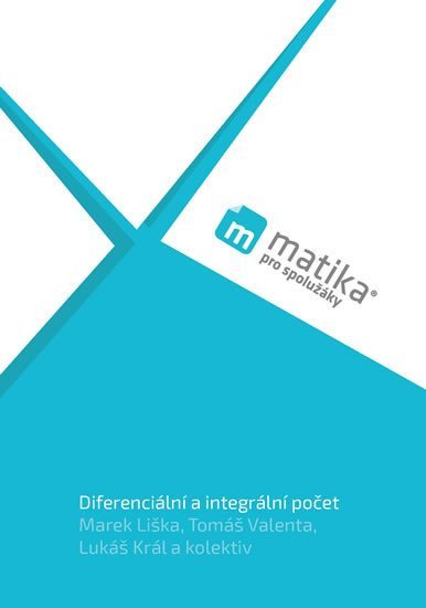 Matika pro spolužáky Diferenciální -UČ – Liška Marek