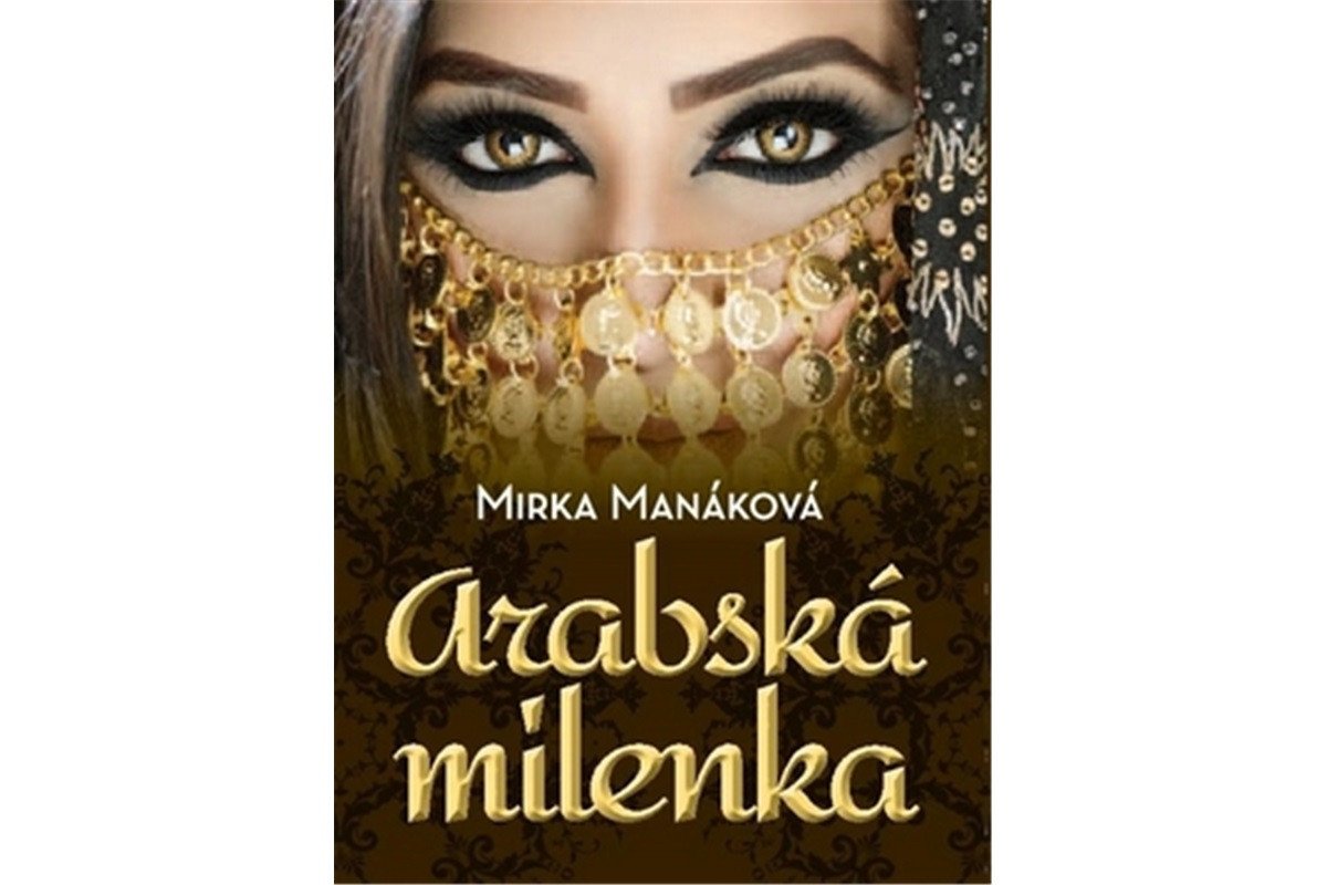 Arabská milenka – Manáková Mirka