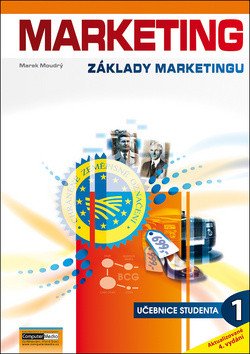 Marketing - Základy marketingu 1 - Učebnice studenta – Moudrý Marek