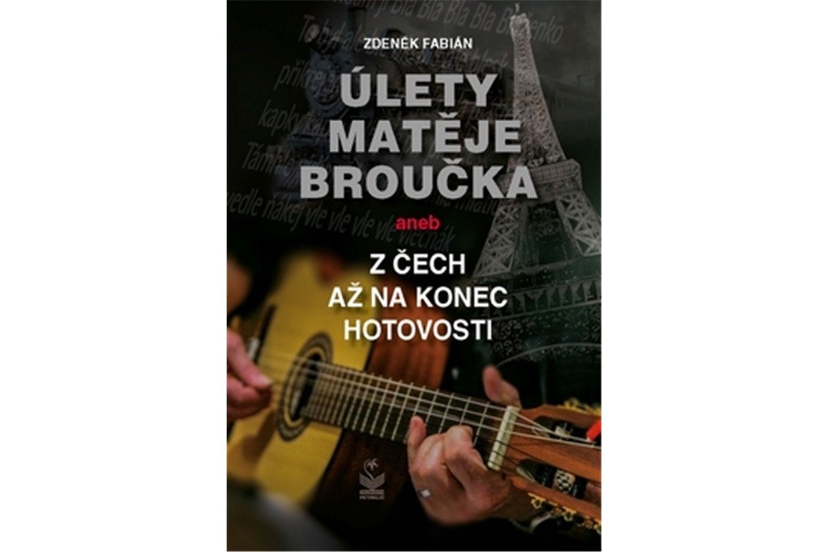 Úlety Matěje Broučka aneb z Čech až na konec hotovosti – Fabián Zdeněk