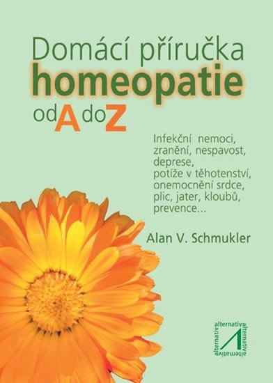 Domácí příručka homeopatie od A do Z – Schmukler Alan V