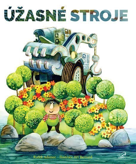 Úžasné stroje – Adamec Radek