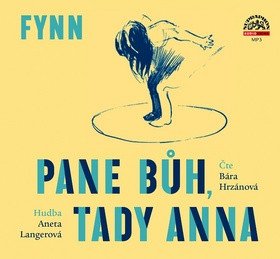 Fynn: Pane Bůh, tady Anna - CDmp3 (Čte Bára Hrzánová)