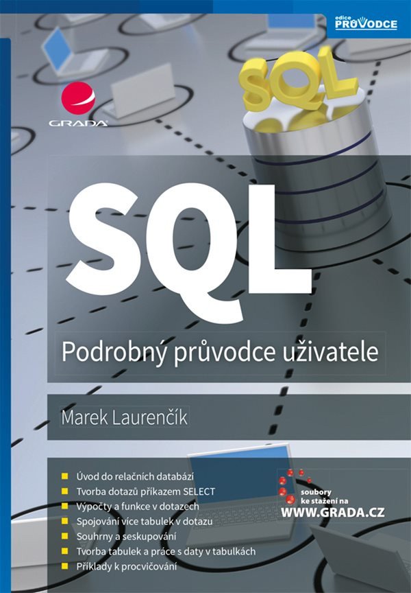 SQL - Podrobný průvodce uživatele – Laurenčík Marek