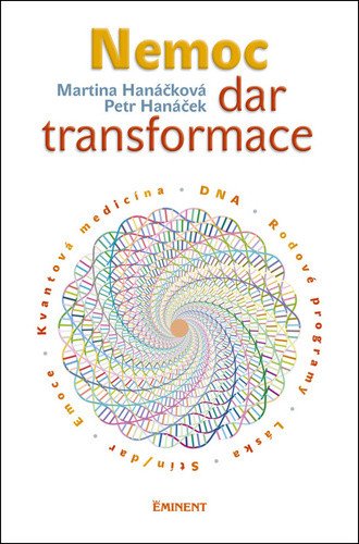 Nemoc - dar transformace – Hanáčková Pavla