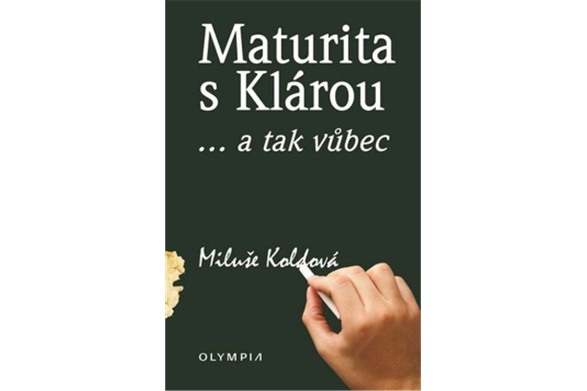 Maturita s Klárou a tak vůbec – Koldová Miluše
