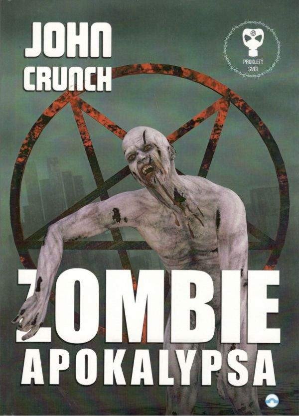 Zombie apokalypsa - Prokletý Svět – Crunch John