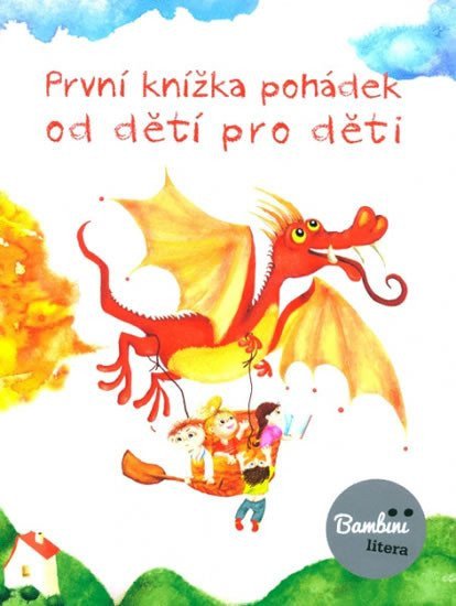 První knížka pohádek od dětí pro děti – group of authors