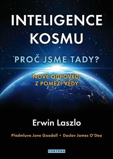 Inteligence kosmu - Proč jsme tady – Laszlo Ervin