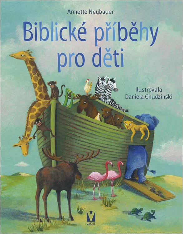 Biblické příběhy pro děti – Neubauerová Annette
