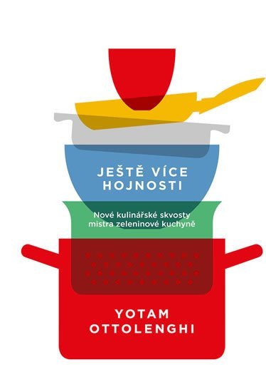 Ještě více hojnosti - Nové kulinářské skvosty mistra zeleninové kuchyně – Ottolenghi Emanuele