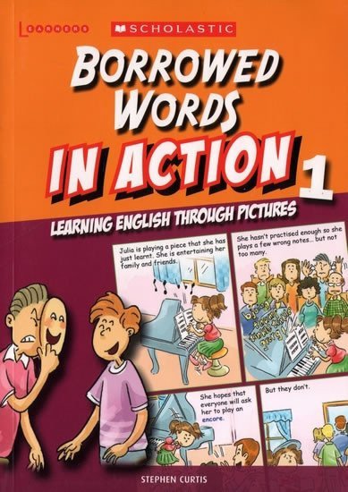 Borrowed Words in Action 1 Learning English through pictures – Curtis Stephen