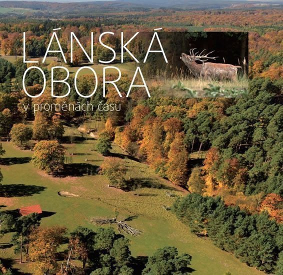 Lánská obora v proměnách času – Ambrož Robin