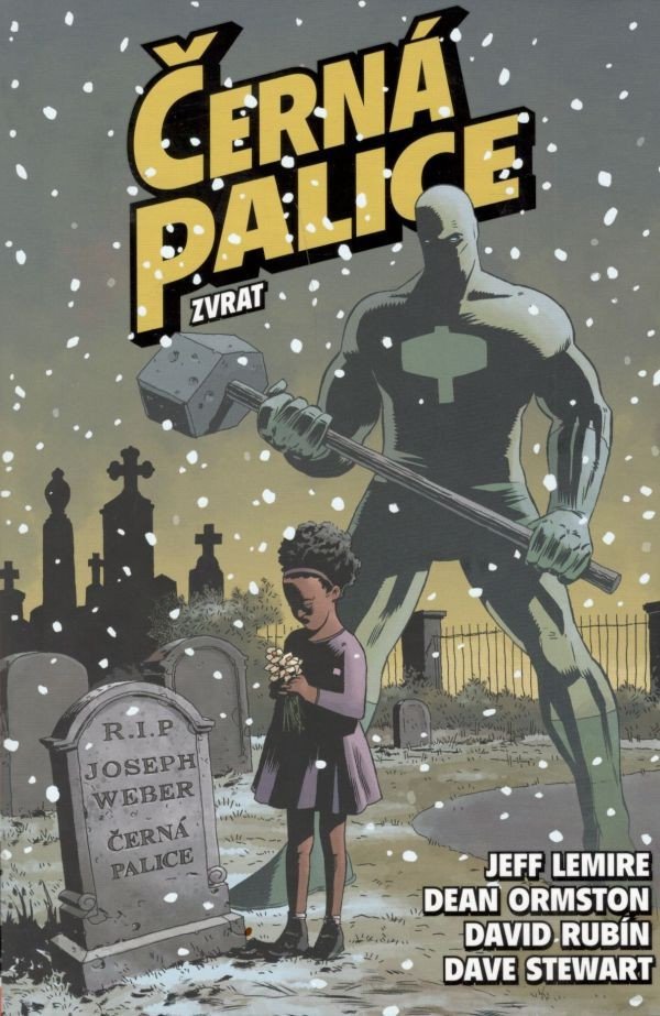 Černá palice 2 - Zvrat – Ormston Dean