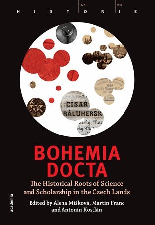 Bohemia docta - The Historical Roots of Science and Scholarschip in the Czech Lands – Franc Martin