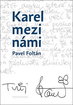 Karel mezi námi – Foltán Pavel