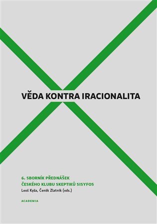 Věda kontra iracionalita 6 – Kyša Leoš