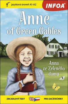 Anna ze Zeleného domu  Anne of Green Gables - Zrcadlová četba A1-A2 – Montgomeryová Lucy Maud