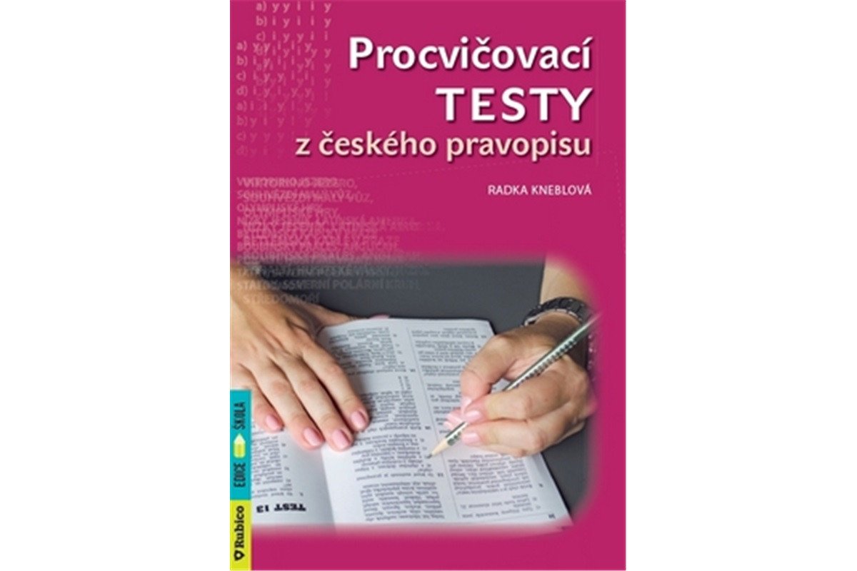 Procvičovací testy z českého pravopisu – Kneblová Radka