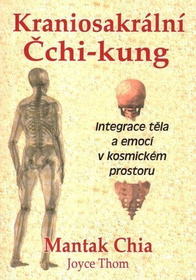 Kraniosakrální Čchi-kung – Chia Mantak