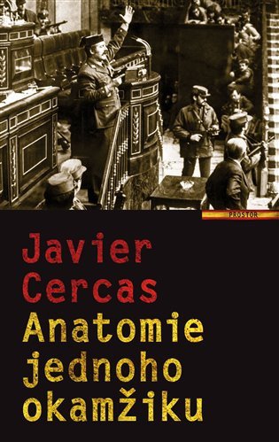 Anatomie jednoho okamžiku – Cercas Javier