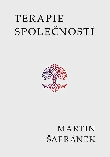 Terapie společností – Šafránek Martin