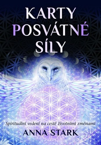 Karty posvátné síly - Spirituální vedení na cestě životními změnami kniha  36 karet – Stark Anna