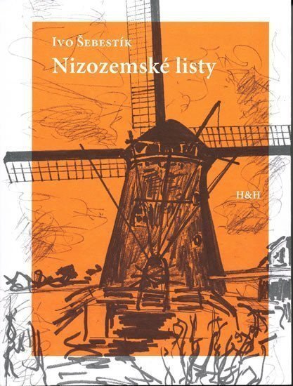 Nizozemské listy – Šebestík Ivo