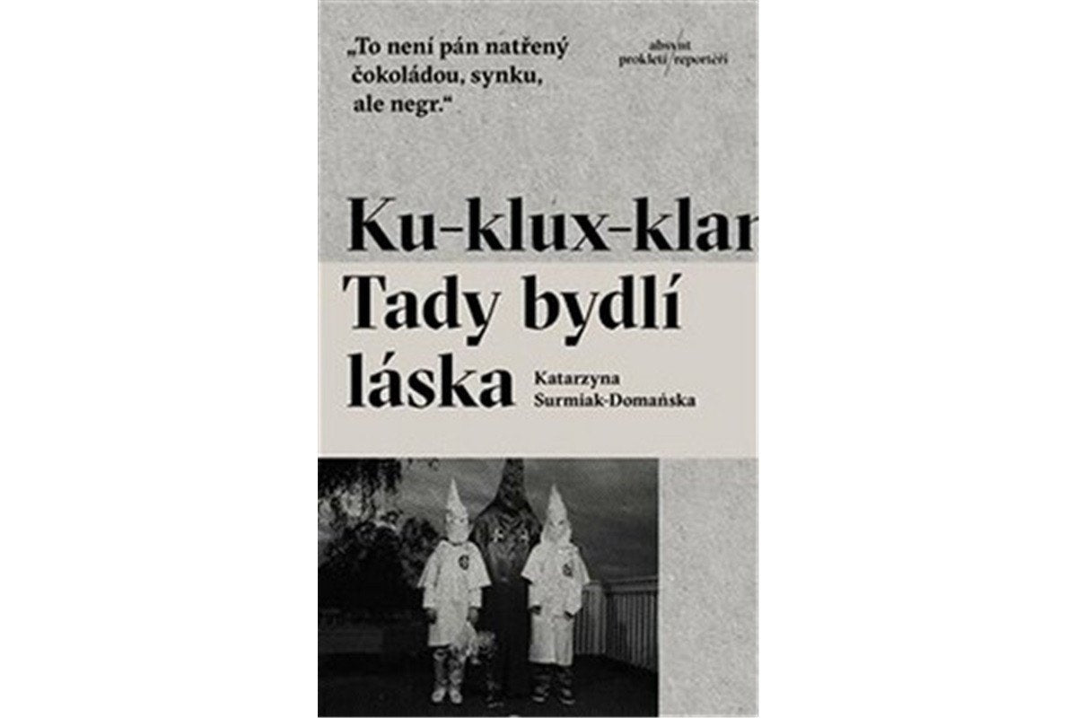 Ku-klux-klan - Tady bydlí láska – Surmiak-Domańska Katarzyna