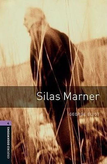 Oxford Bookworms Library 4 Silas Marner New Edition – Eliot George